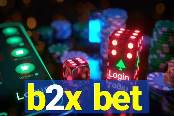b2x bet